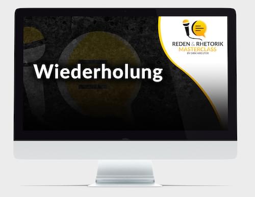 Reden und Rhetorik Masterclass - Wiederholung